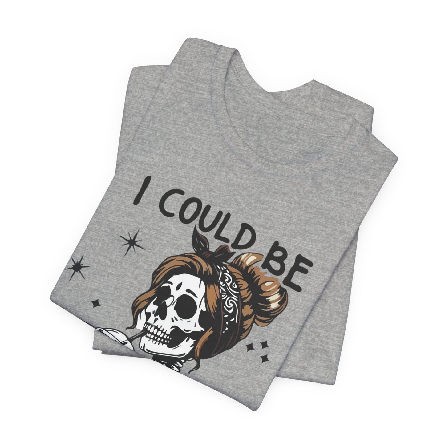 I Could Be Meaner skeleton with coffee T-Shirt | Skull woman graphic tee