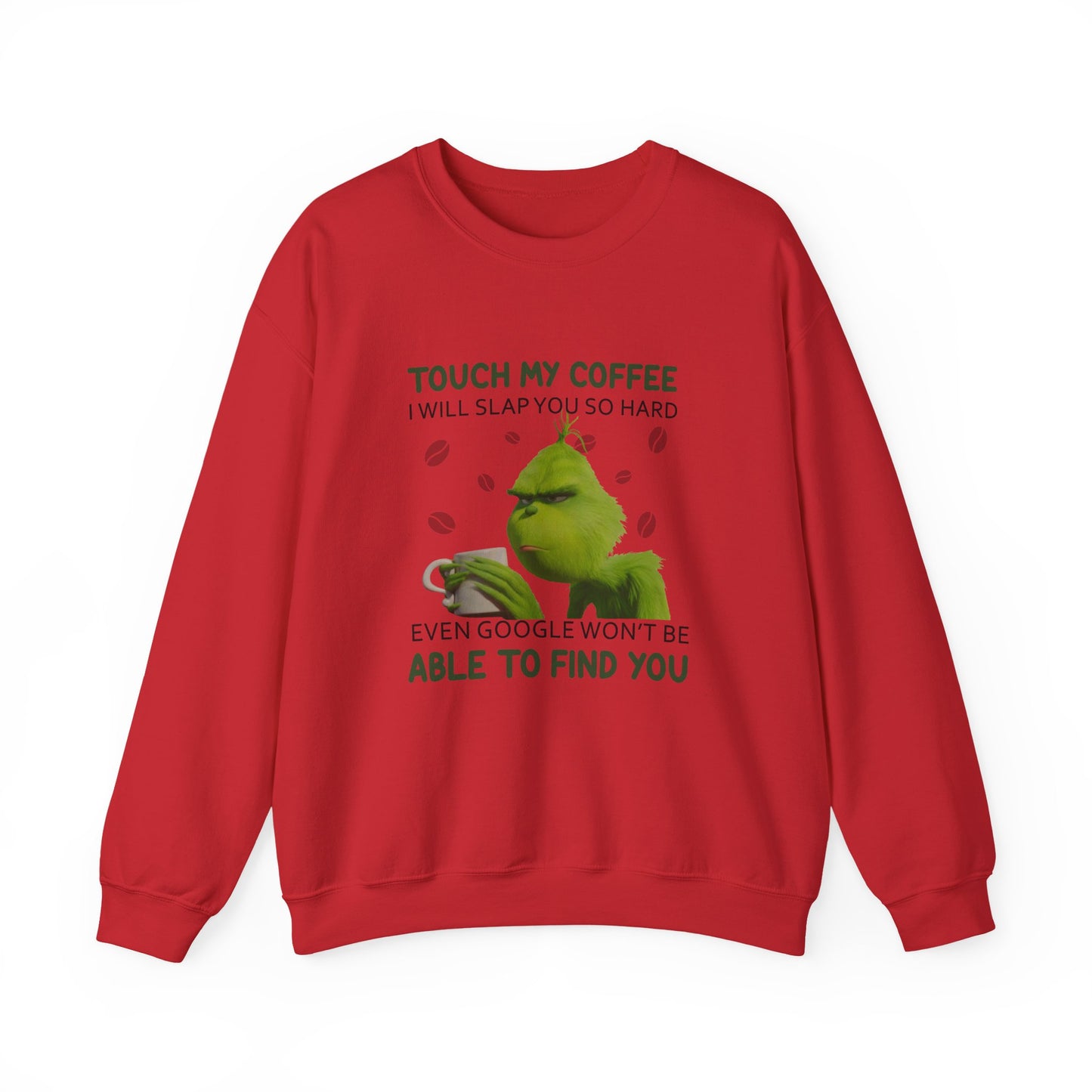 Grumpy Green Character 'Touch My Coffee' Crewneck Sweatshirt | Coffee Lover Humor